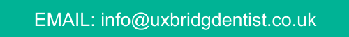 EMAIL: info@uxbridgdentist.co.uk