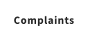 Complaints